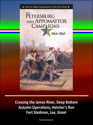 cover image of The Petersburg and Appomattox Campaigns 1864-1865